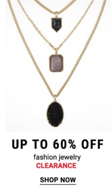 Up to 60% off fashion jewelry clearance. Shop Now.