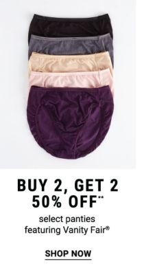 Buy 2, get 2 50% off** select panties featuring Vanity Fair®. Shop Now.