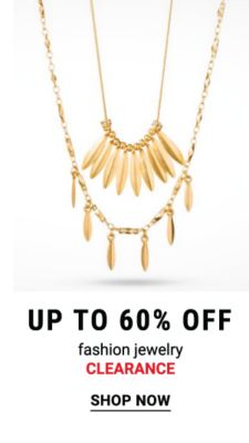 Up to 60% off fashion jewelry clearance. Shop Now.