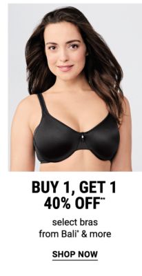 Buy 1, get 1 40 off** select bras from Bali® & more. Shop Now.