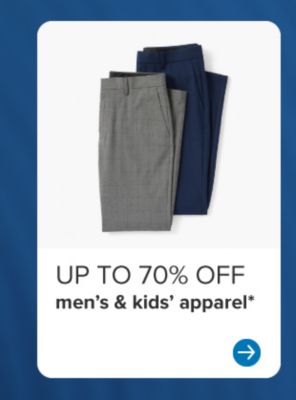 Up to 70% off men's and kids' apparel.