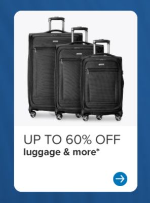 Up to 60% off luggage & more.