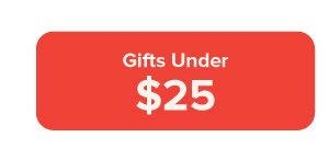 Gifts under $25.