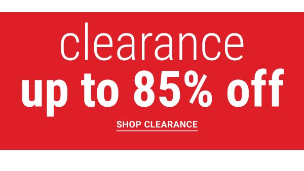 Clearance Blowout - Up to 85% off. Shop Now.