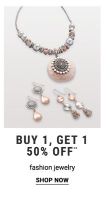 Buy 1, get 1 50% off** fashion jewelry. Shop Now.