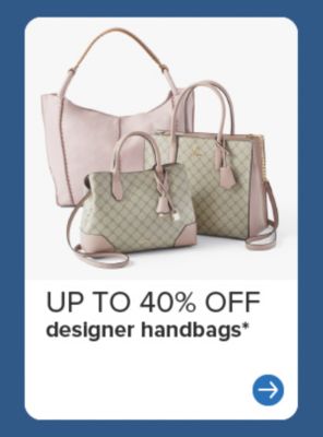 Up to 40% off designer handbags.
