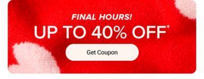 What the heart wants. Up to 40% off. Get coupon. Now to January 26.