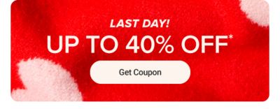 What the heart wants. Up to 40% off. Get coupon. Now to January 26.