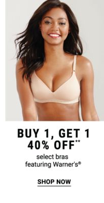 Buy 1, get 1 40% off** select bras featuring Warner's®. Shop Now.