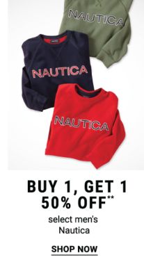 Buy 1, get 1 50% off** select men's Nautica. Shop Now.