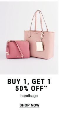 Buy 1, get 1 50% off** handbags. Shop Now.