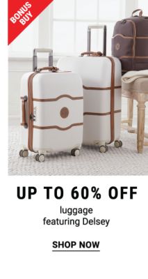 Bonus Buy - Up to 60% off luggage featuring Delsey. Shop Now.