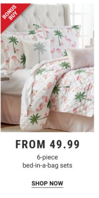 Bonus Buy - 6-piece bed-in-a-bag sets from $49.99. Shop Now.