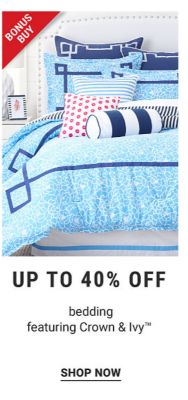 Bonus Buy - Up to 40% off bedding featuring Crown & Ivy™. Shop Now.