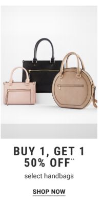 Buy 1, get 1 50% off** select handbags. Shop Now.