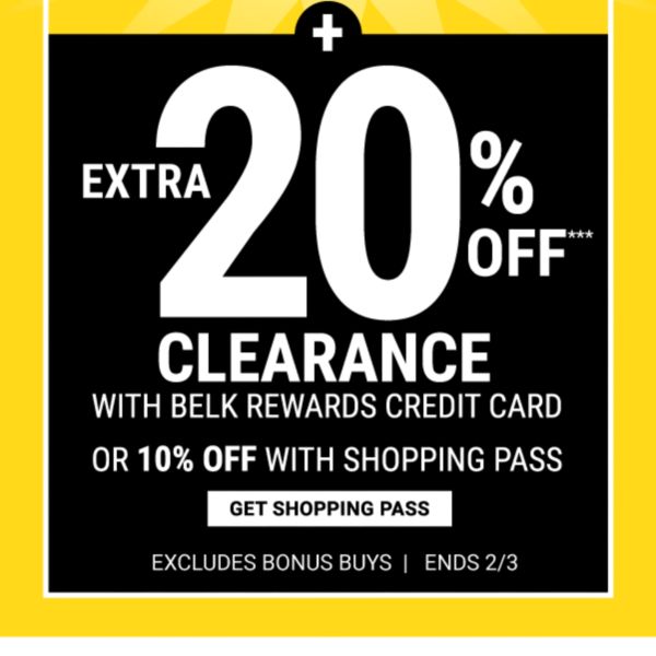 Extra 20% off*** clearance with Belk Rewards credit card OR 10% off with shopping pass - Excludes Bonus Buys - Ends 2/3. Get Shopping Pass.