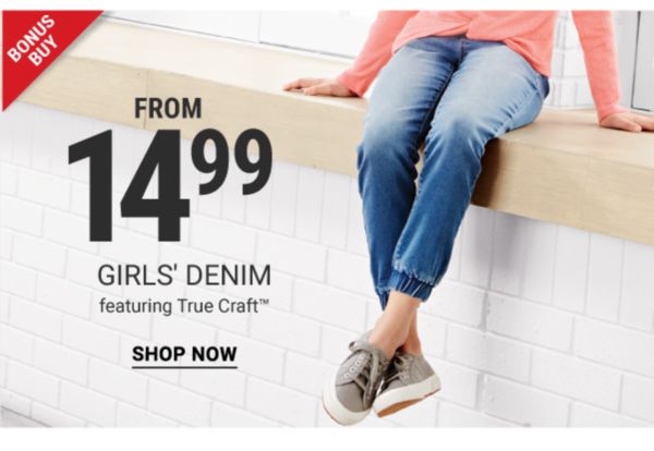 Bonus Buy - Girls' denim featuring True Craft™ from $14.99. Shop Now.