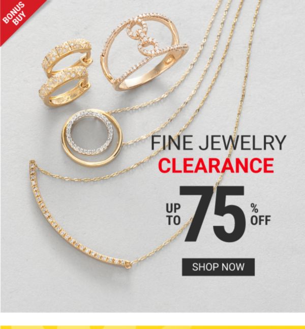 Bonus Buy - Fine Jewelry Clearance - Up to 75% off. Shop Now.