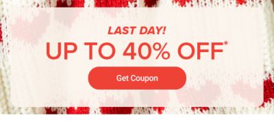 New looks to love. Up to 40% off. Get coupon. Now to February 2.