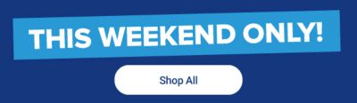This weekend only. Shop all.