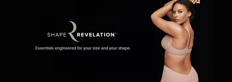 An image of a woman wearing shape wear. Shape Revelation. Essentials engineered for your size and your shape.