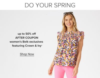 Do your spring. up to 50% off women's Belk exclusives featuring Crown & Ivy. After Coupon. Shop now.