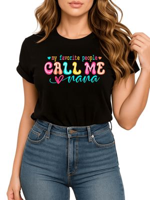 OrnamentallyYou Women's My Favorite People Call Me Nana T-Shirt