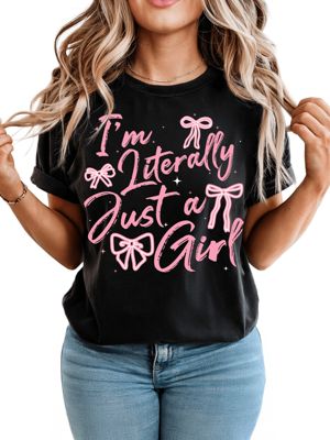 OrnamentallyYou I'm Literally Just a Girl T-Shirt, Black, 3XL