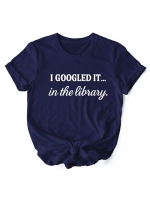 OrnamentallyYou Women's I Googled It in the Library Funny Tee for People Who Do Real Research, Blue, XXL