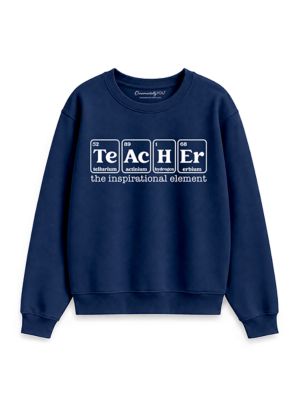 OrnamentallyYou Teacher Inspirational Element Periodic Table Sweatshirt, Navy Blue, Large