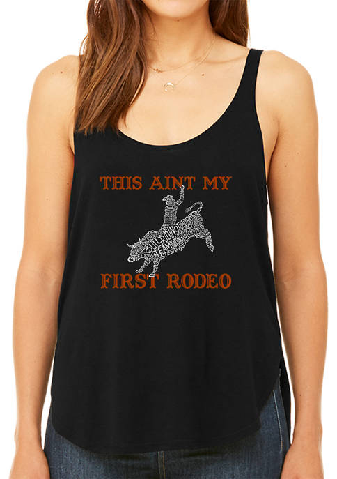 Womens Premium Word Art Flowy Graphic Tank Top - This Aint My First Rodeo