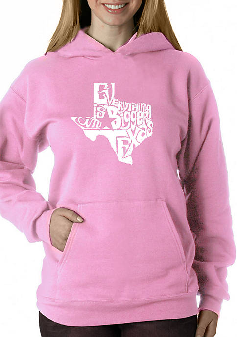 Word Art Hooded Sweatshirt -Everything is Bigger in Texas
