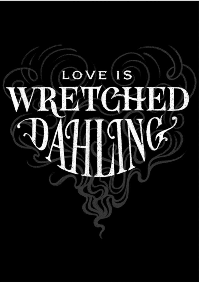 Love Is Wretched Dahling Graphic T-Shirt