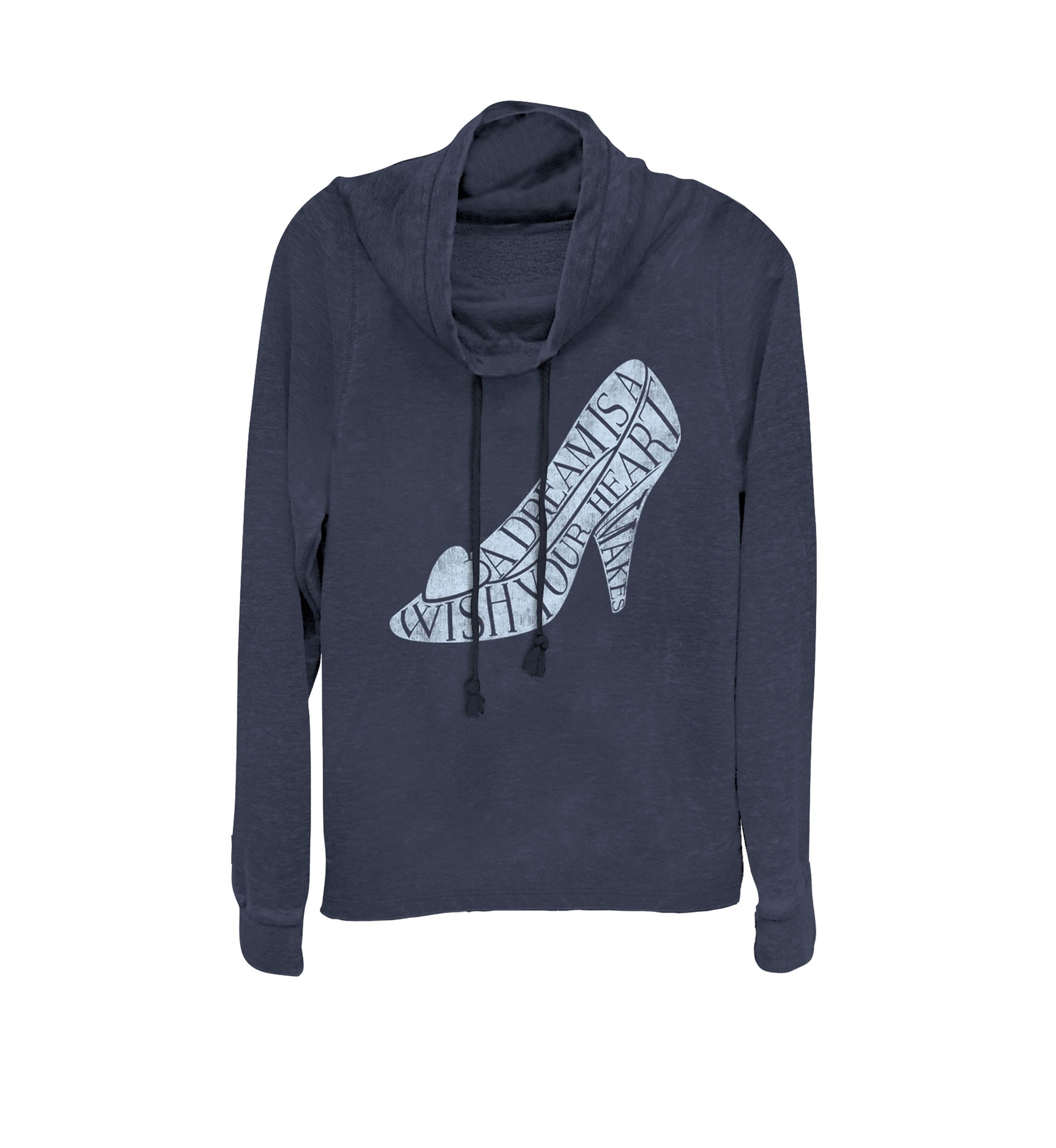 Cinderella Glass Slipper A Dream Is A Wish Your Heart Makes Quote Cowl Neck Graphic Pullover