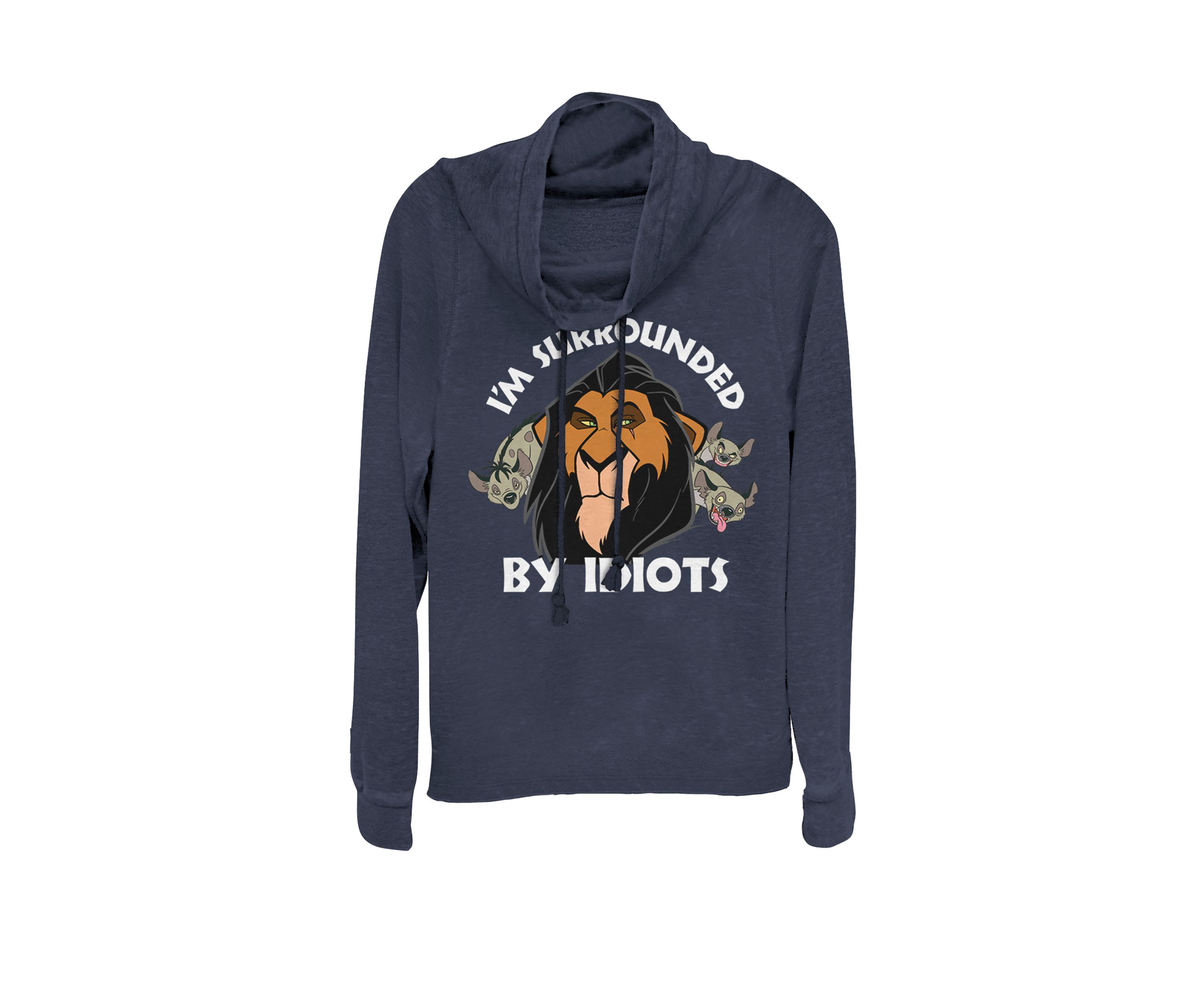 Lion King Scar Surrounded by Idiots Cowl Neck Graphic Pullover
