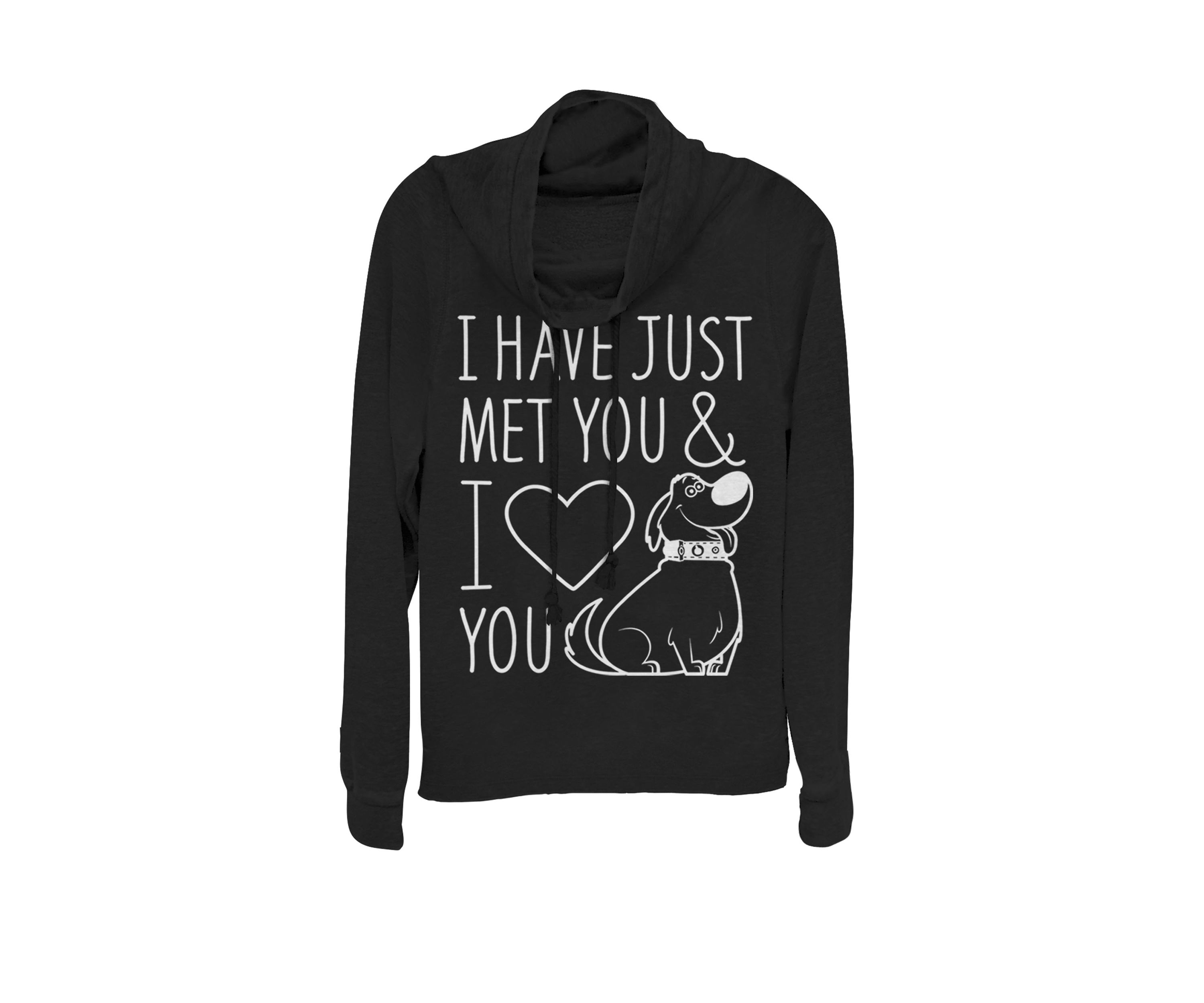Up Dug Just Met And I Love You Cowl Neck Pullover