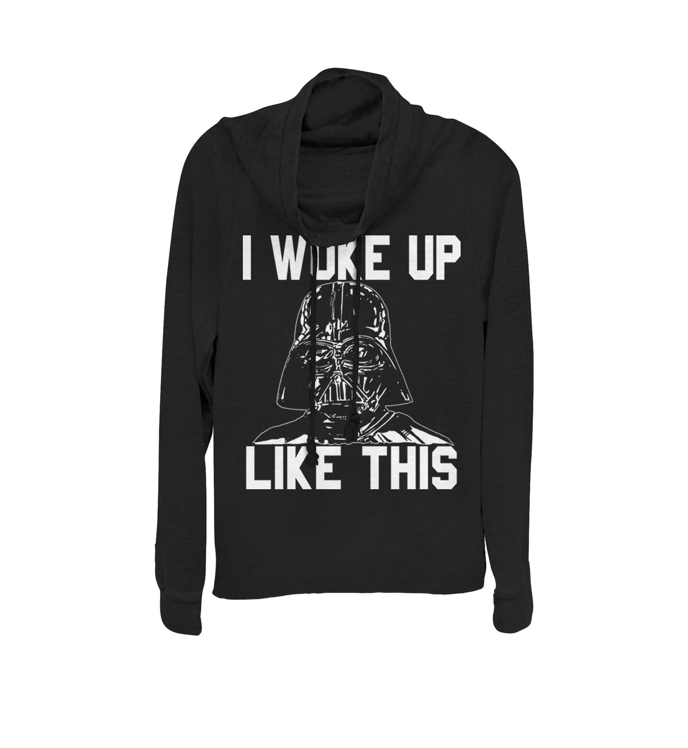 Darth Vader Woke Up Like This Cowl Neck Pullover