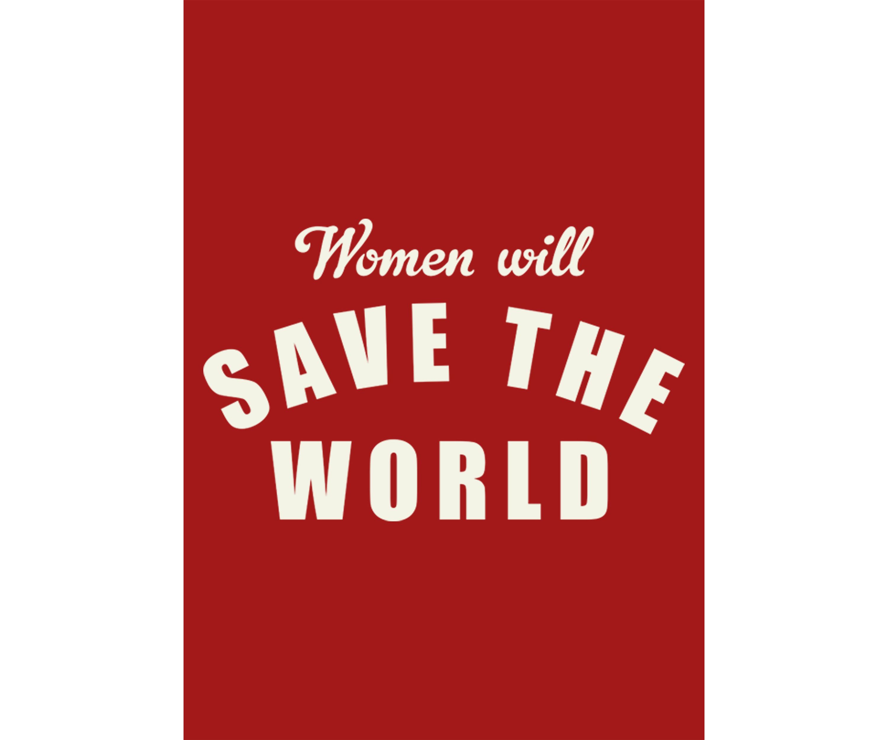 Women Will Save Graphic T-Shirt
