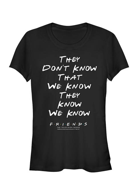 Friends Juniors They Dont Know Graphic T-Shirt