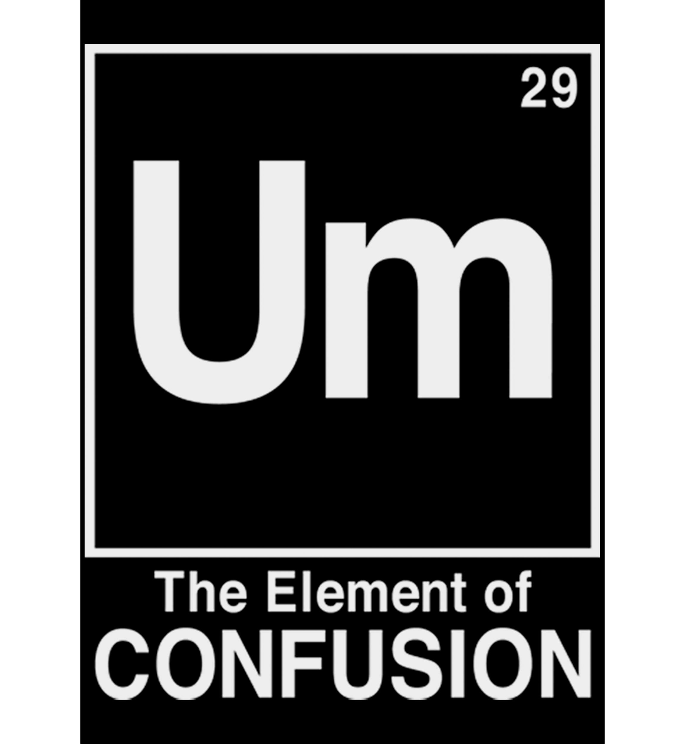 	  Generic Element of Confusion T-Shirt  