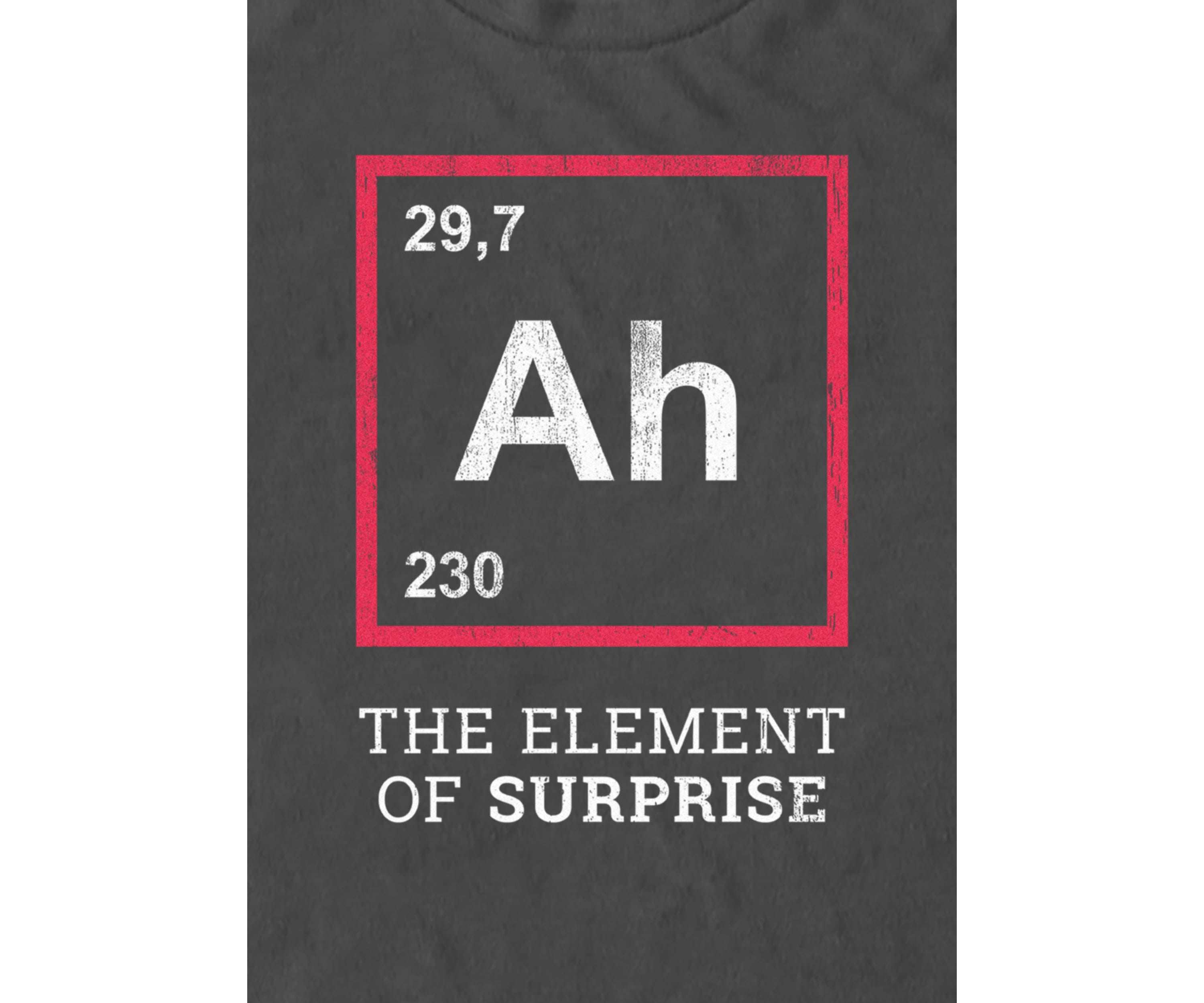 Ah The Element Of Surprise Funny Gift Idea Graphic T-Shirt