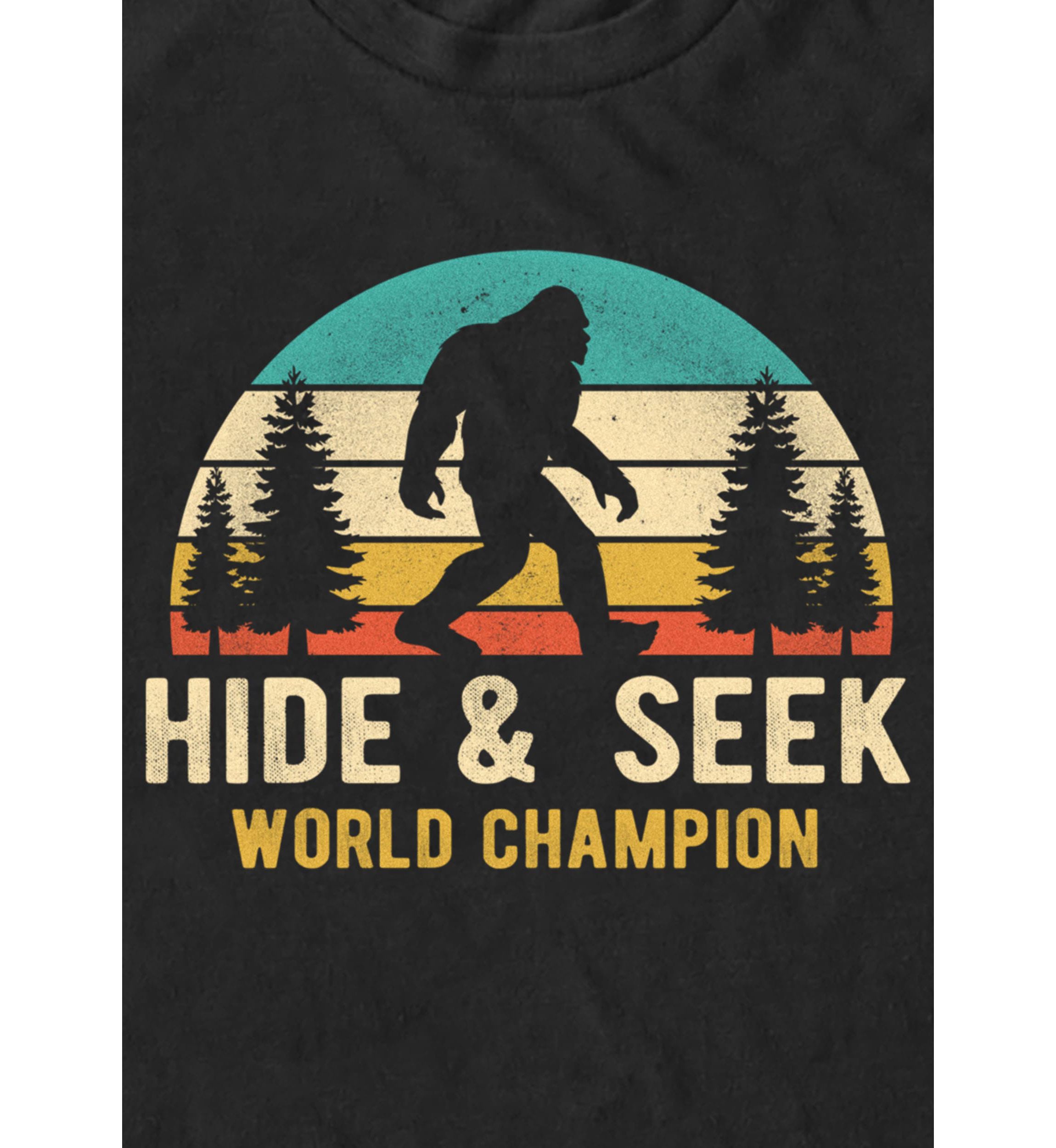 Bigfoot Hide And Seek World Champion Graphic T-Shirt
