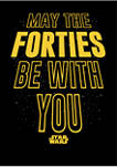 Forties Be With You Graphic T-Shirt
