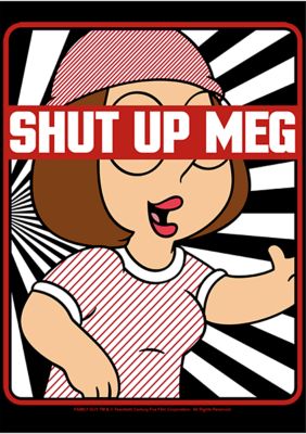 Family Guy Shut Up Meg T Shirt Belk