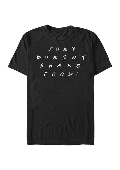 Friends JOEY DOESNT SHARE Graphic Short Sleeve T-Shirt