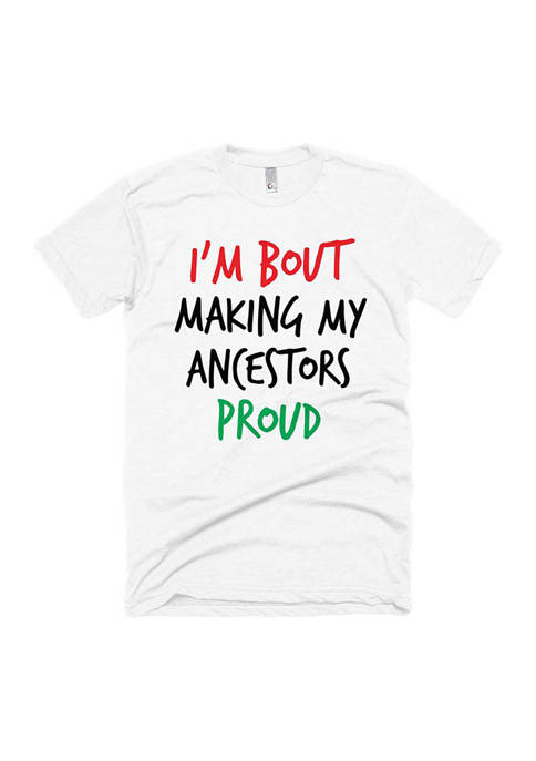 Heritage Hill Making My Ancestors Proud Graphic T-Shirt