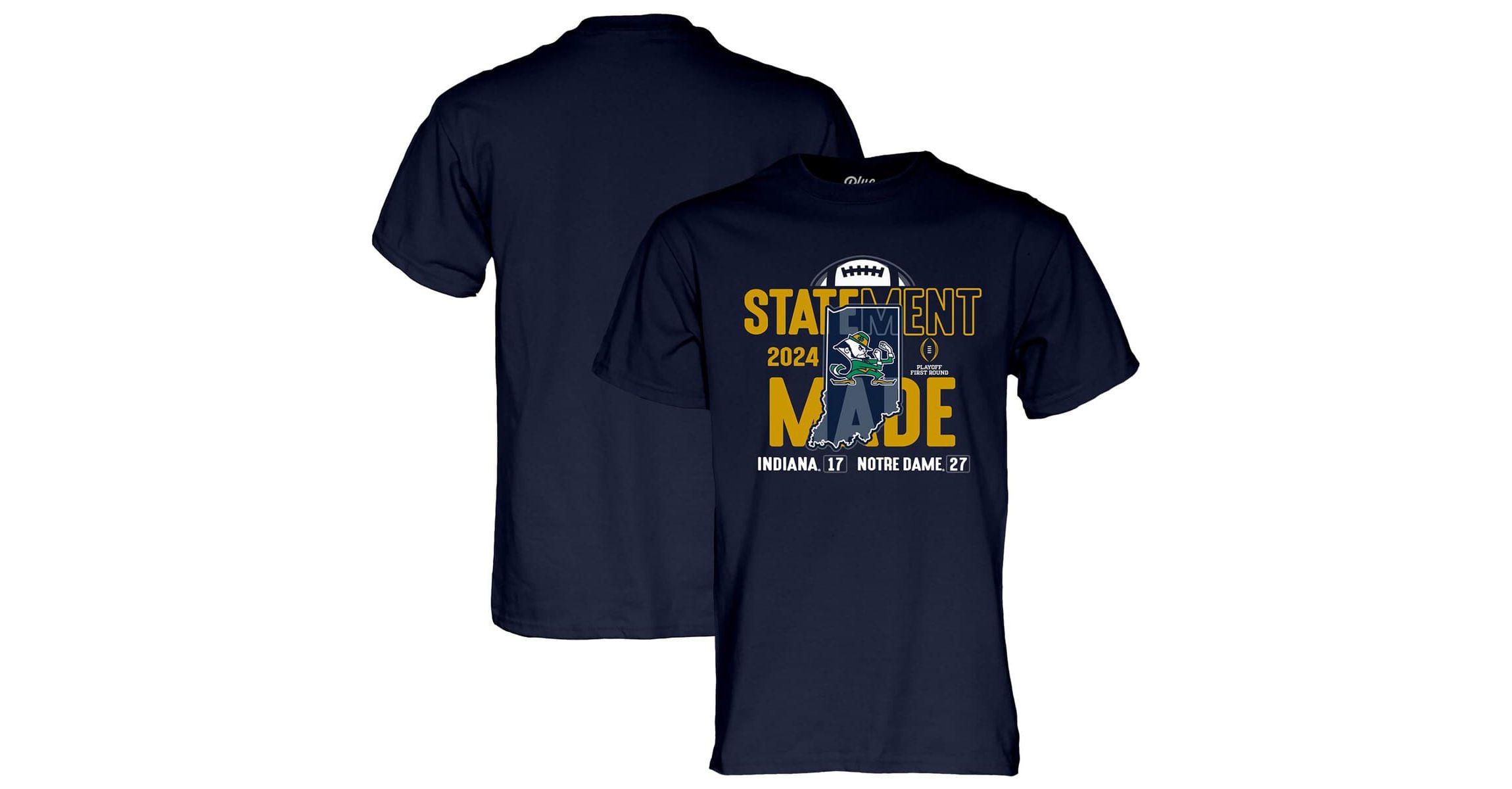 NCAA Notre Dame Fighting Irish 2024 NCAA Football Playoff First Round Statement Made Score T-Shirt
