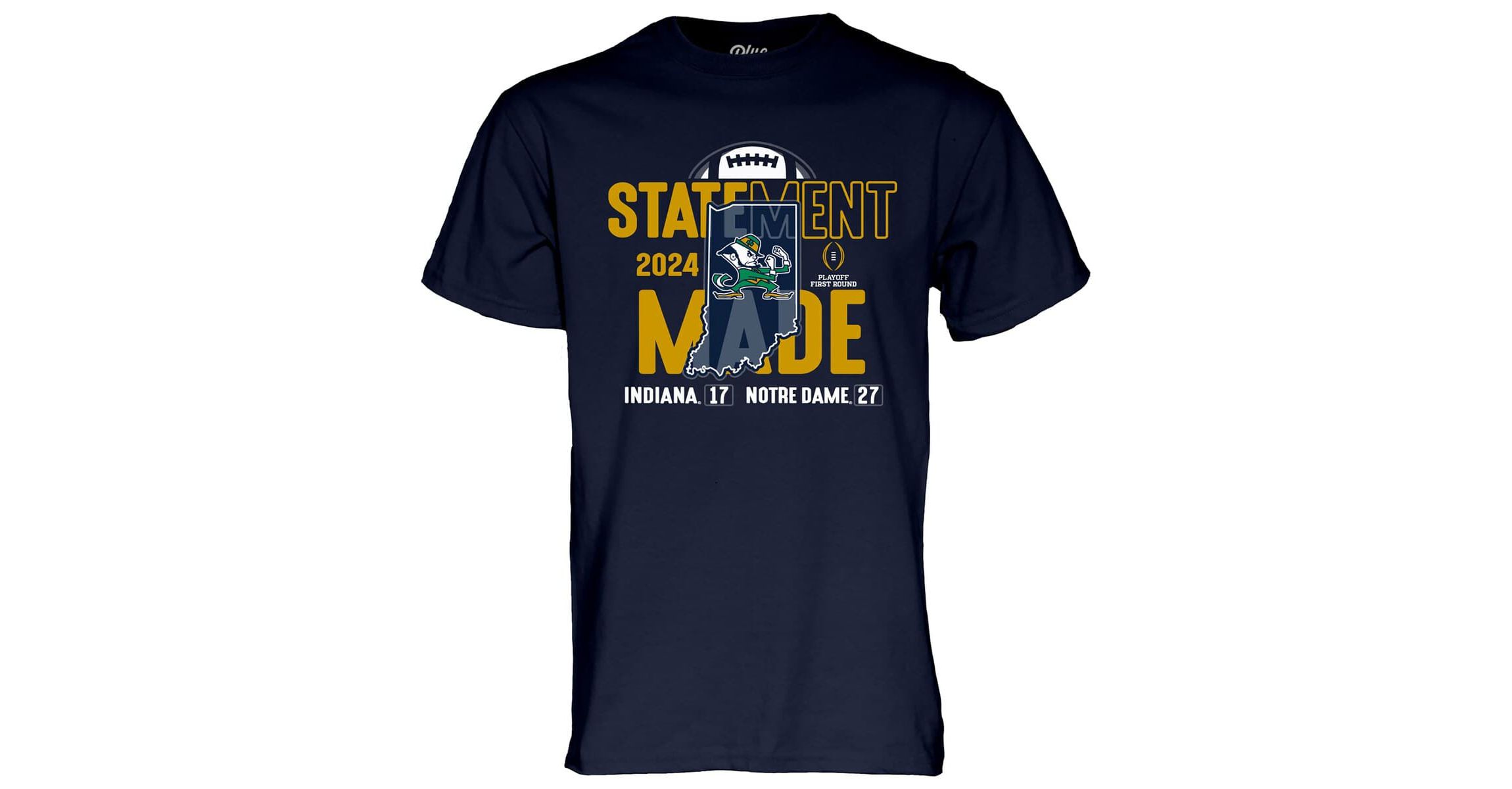 NCAA Notre Dame Fighting Irish 2024 NCAA Football Playoff First Round Statement Made Score T-Shirt