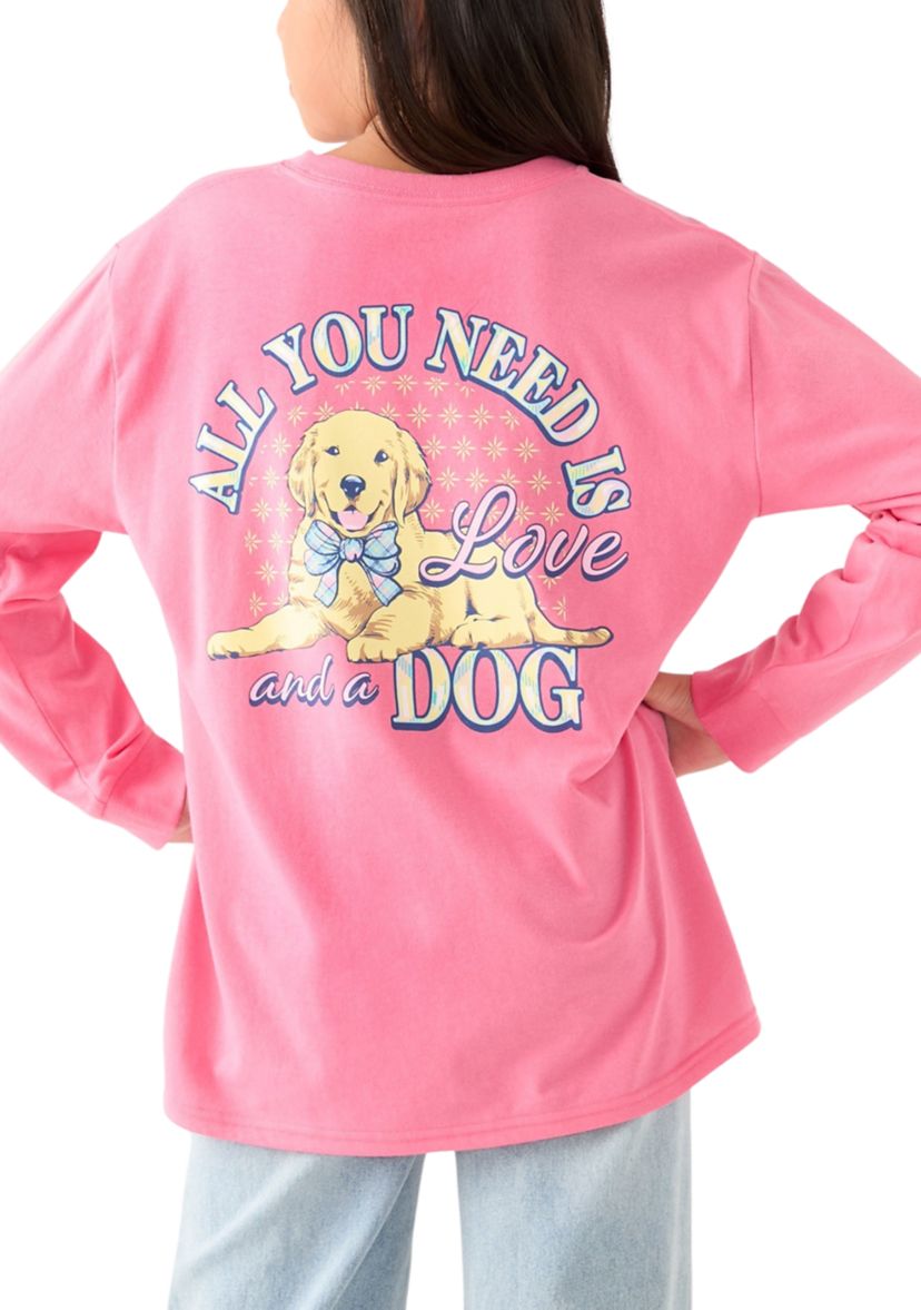 Girls 7-16 All You Need is a Dog Long Sleeve T-Shirt