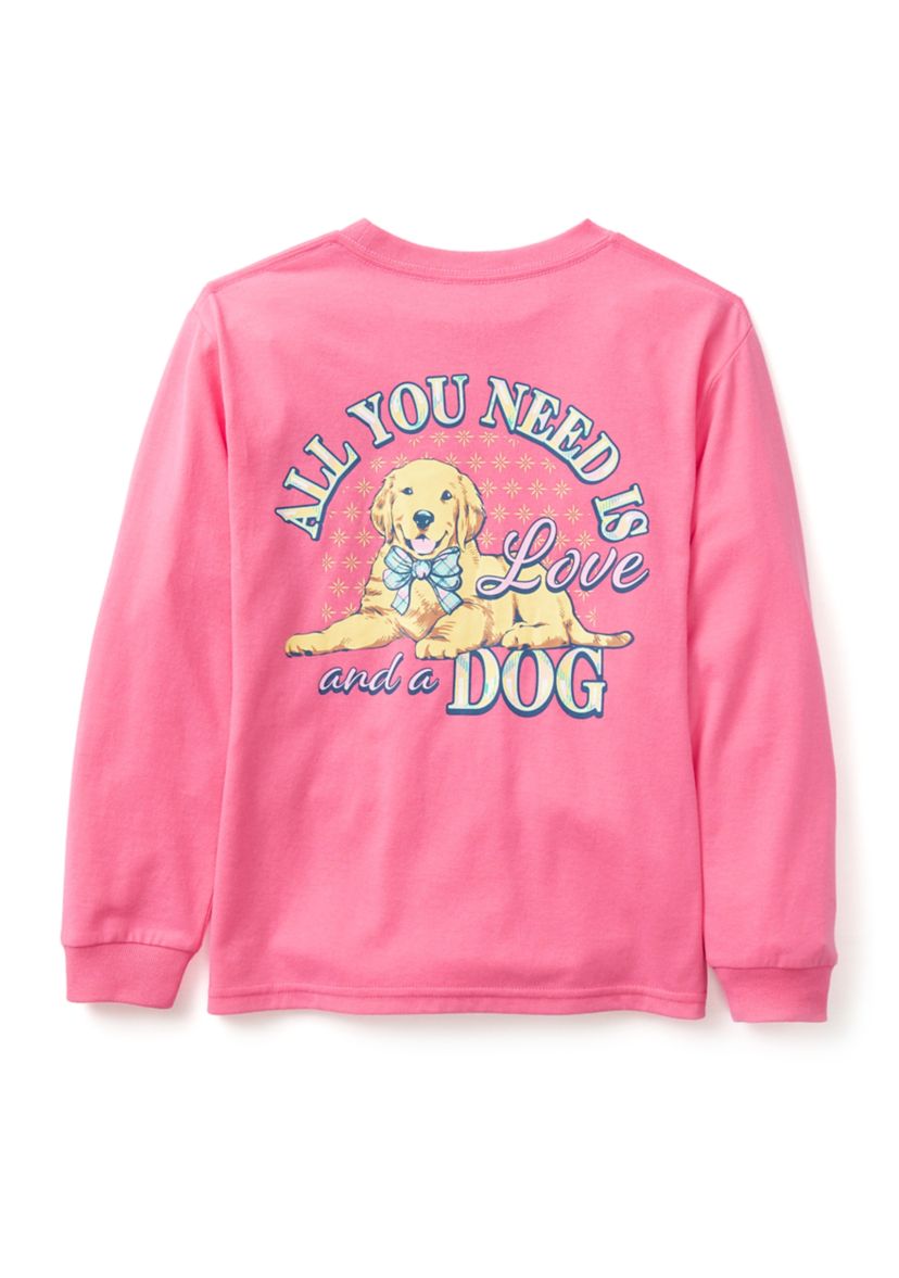 Girls 4-6X Long Sleeve All You Need Is A Dog T-Shirt